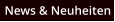 News & Neuheiten